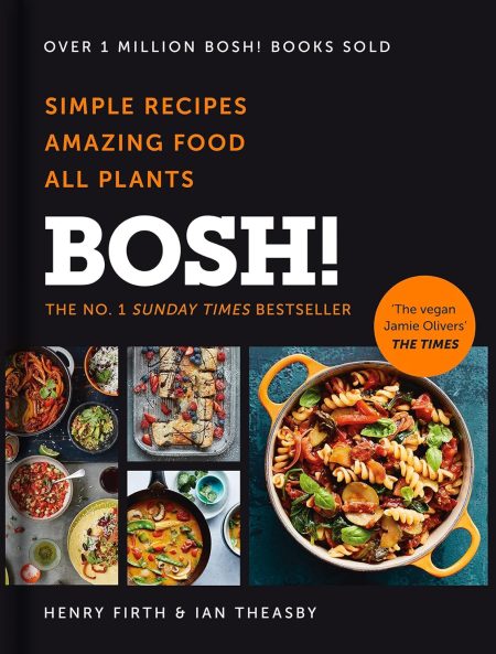 The cover of "Bosh: The Cookbook" by Henry Firth & Ian Theasby showcases vibrant dishes such as pasta and salads, with text emphasizing its status as a bestseller that features delicious plant-based recipes.